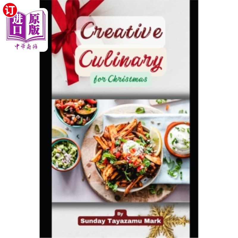 海外直订Creative Culinary for Christmas: Enjoying Every Bit of Christmas on the Table 圣诞创意烹饪:享受餐桌上的每一