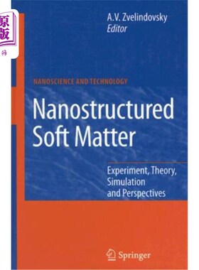 海外直订Nanostructured Soft Matter: Experiment, Theory, Simulation and Perspectives 纳米结构软物质:实验、理论、模拟