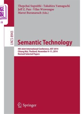 海外直订Semantic Technology: 4th Joint International Conference, Jist 2014, Chiang Mai,  语义技术:第四届联合国际会