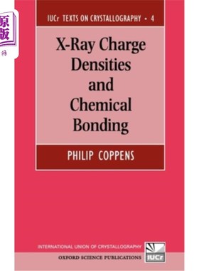 海外直订X-Ray Charge Densities and Chemical Bonding X射线电荷密度与化学键