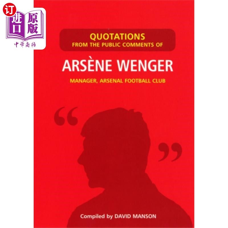 海外直订Quotations from the Public Comments of Arsene We... 摘自温格的公开评论