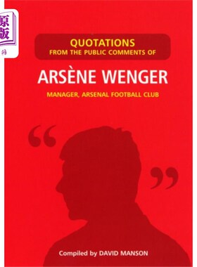 海外直订Quotations from the Public Comments of Arsene We... 摘自温格的公开评论