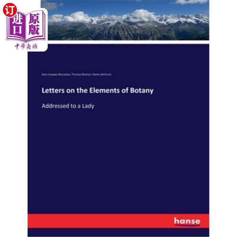 海外直订Letters on the Elements of Botany: Addressed to a Lady 《关于植物学元素的信:致一位女士》