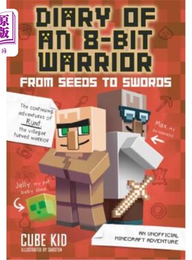 海外直订Diary of an 8-Bit Warrior: From Seeds to Swords: An Unofficial Minecraft Adventu 8位战士日记:从种子到剑:非