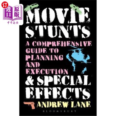海外直订Movie Stunts & Special Effects: A Comprehensive Guide to Planning and Execution 电影特技和特效:规划和执行的