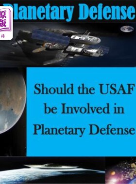海外直订Should the USAF be Involved in Planetary Defense 美国空军应该参与行星防御吗