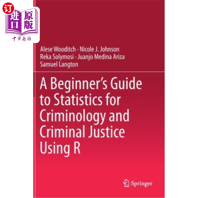 海外直订A Beginner's Guide to Statistics for Criminology and Criminal Justice Using R 犯罪学和刑事司法初级统计指南