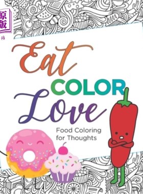 海外直订Eat, COLOR, Love Coloring Book (20 pages): Food Coloring for Thought 《饮食、色彩、爱情涂色书》(20页):思想