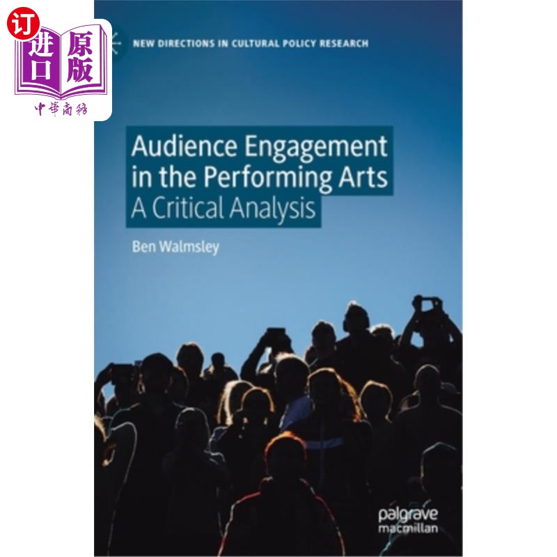 海外直订Audience Engagement in the Performing Arts: A Critical Analysis 观众对表演艺术的参与：一个批判性的分析