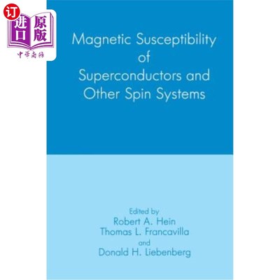 海外直订Magnetic Susceptibility of Superconductors and Other Spin Systems 超导体和其他自旋系统的磁化率