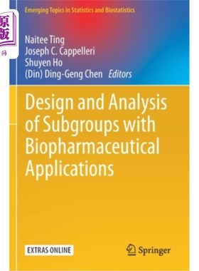 海外直订医药图书Design and Analysis of Subgroups with Biopharmaceutical Applications 生物制药应用子群的设计与分析
