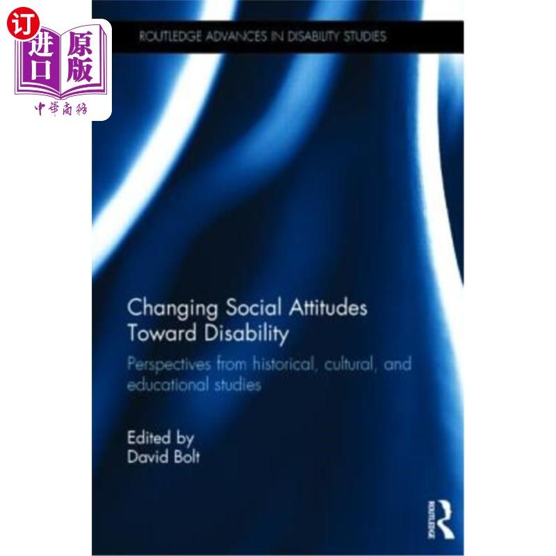 海外直订Changing Social Attitudes Toward Disability: Perspectives from Historical, Cultu 改变社会对残疾的态度:从历