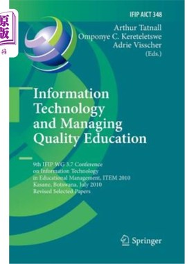 海外直订Information Technology and Managing Quality Education: 9th Ifip Wg 3.7 Conferenc 信息技术与管理素质教育：第