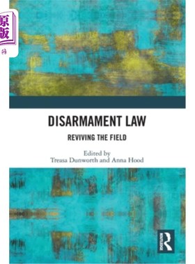 海外直订Disarmament Law: Reviving the Field 裁军法:振兴战场