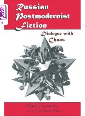 海外直订Russian Postmodernist Fiction: Dialogue with Chaos: Dialogue with Chaos 俄罗斯后现代主义小说：与混沌的对话