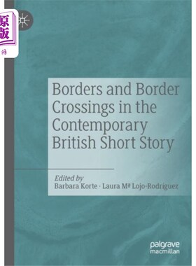 海外直订Borders and Border Crossings in the Contemporary... 当代英国短篇小说中的边界与过境