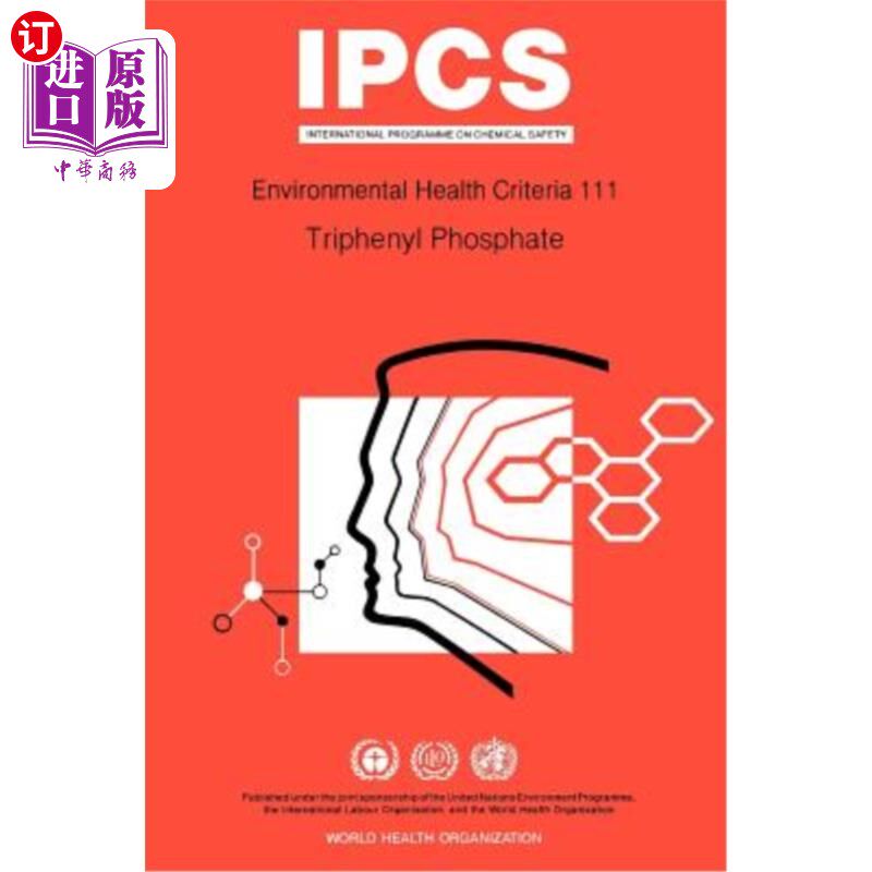 海外直订医药图书Triphenyl Phosphate: Environmental Health Criteria Series No 111 磷酸三苯酯：环境卫生标准系列111