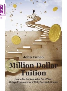 海外直订Million Dollar Tuition: How to get the most value out of your college experience 百万美元的学费：如何从你的
