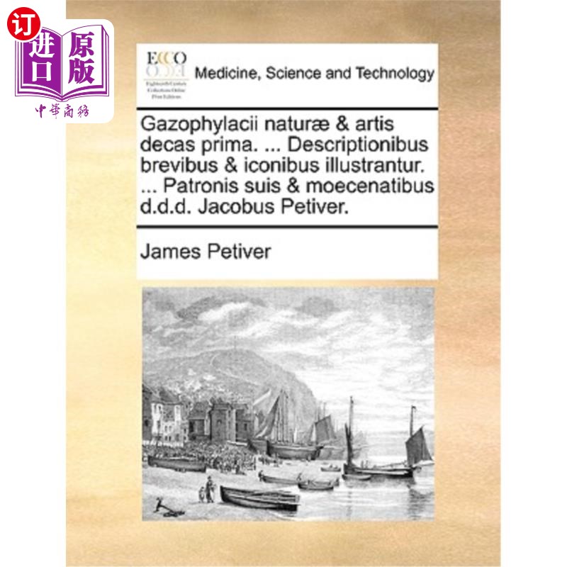海外直订医药图书Gazophylacii Naturae & Artis Decas Prima. ... Descriptionibus Brevibus & Iconibu Gazoph