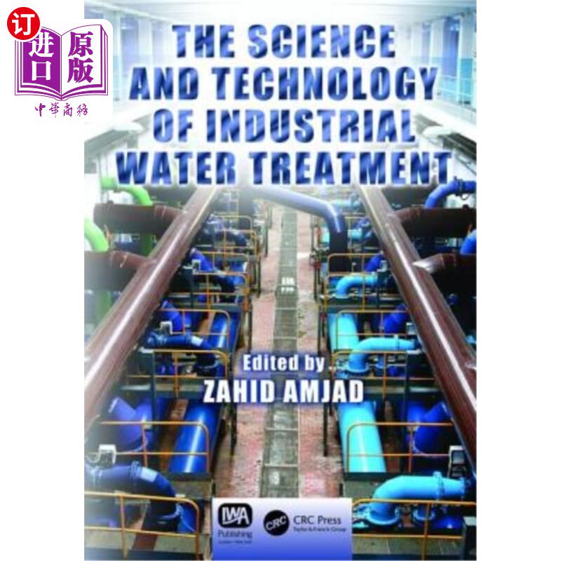 海外直订The Science and Technology of Industrial Water Treatment 工业水处理科学技术