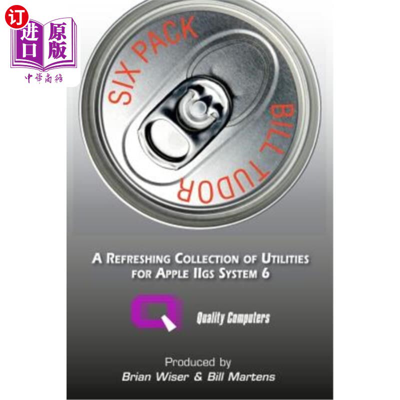 海外直订Six Pack: A Refreshing Collection of Utilities for Apple IIGS System 6 六包：苹果IIGS系统6实用程序的更新集