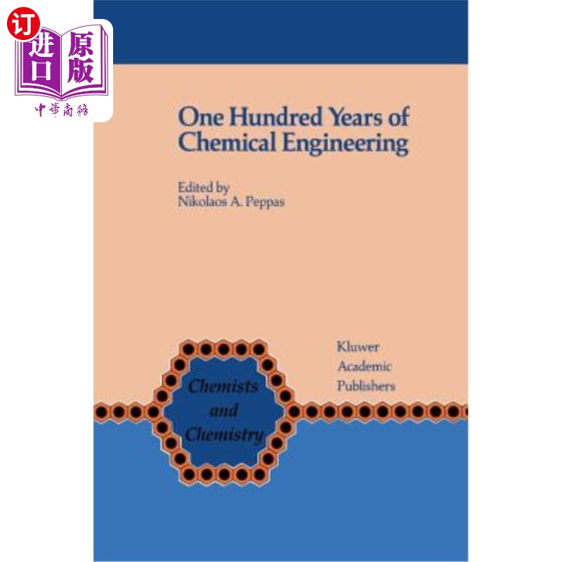 海外直订One Hundred Years of Chemical Engineering: From Lewis M. Norton (M.I.T. 1888) to 百年化学工程:从Lewis M