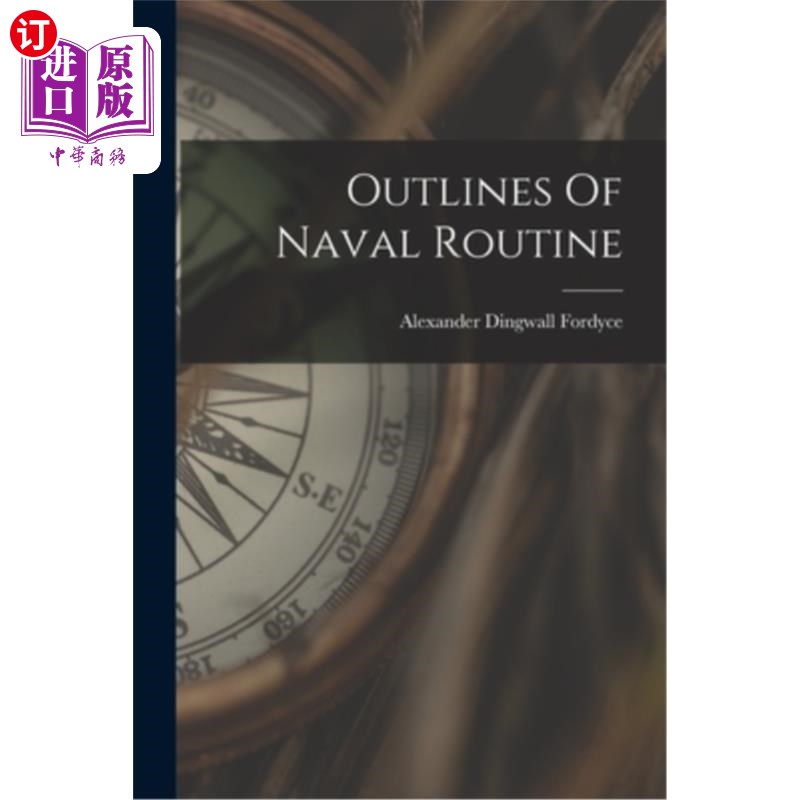 海外直订Outlines Of Naval Routine海军常规大纲