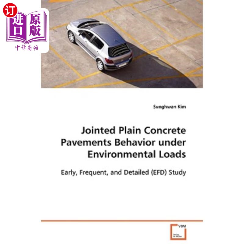 海外直订Jointed Plain Concrete Pavements Behavior under Environmental Loads Early, Frequ早期、频繁和详细（Efd）研