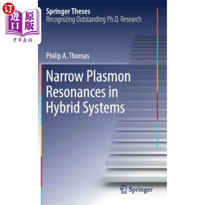 海外直订Narrow Plasmon Resonances in Hybrid Systems 杂化系统中的窄等离子体共振