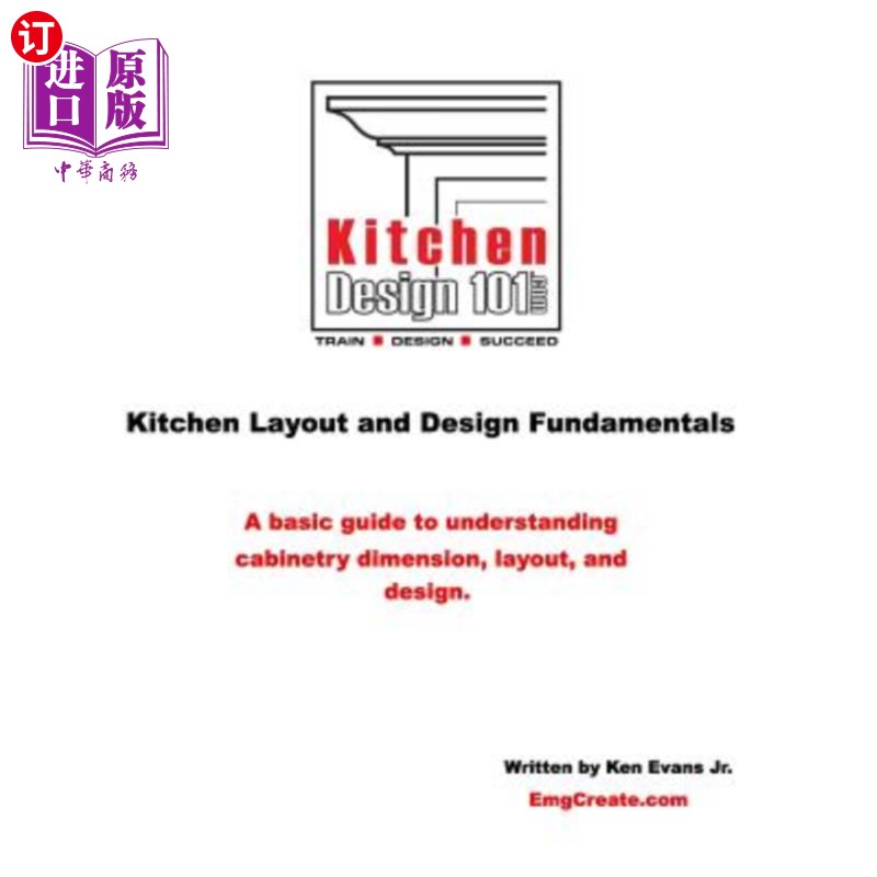 海外直订Kitchen Design 101: Kitchen Layout and Design Fundamentals 厨房设计101：厨房布局和设计基础