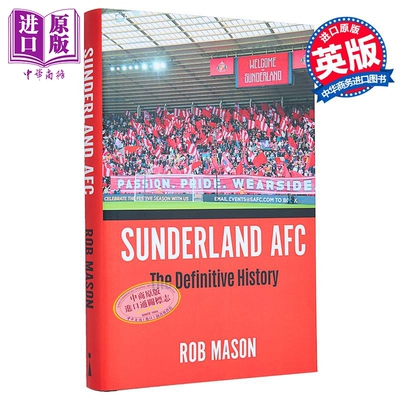 预售 桑德兰足球俱乐部 历史 英文原版 Sunderland AFC The Definitive History Rob Mason 罗布 梅森【中商原版】