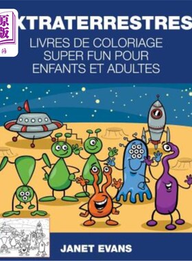 海外直订Extraterrestres: Livres De Coloriage Super Fun Pour Enfants Et Adultes 外星人：色彩生活超级乐趣儿童与成人