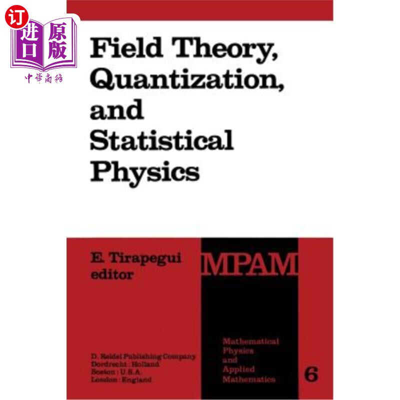 海外直订Field Theory, Quantization and Statistical Physics: In Memory of Bernard Jouvet 场论、量子化和统计物理学：