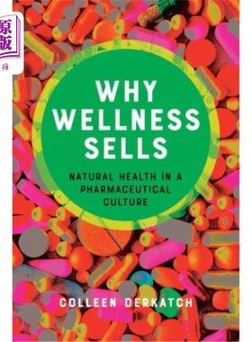 海外直订医药图书Why Wellness Sells: Natural Health in a Pharmaceutical Culture 为什么健康销售:制药文化中的自然健康