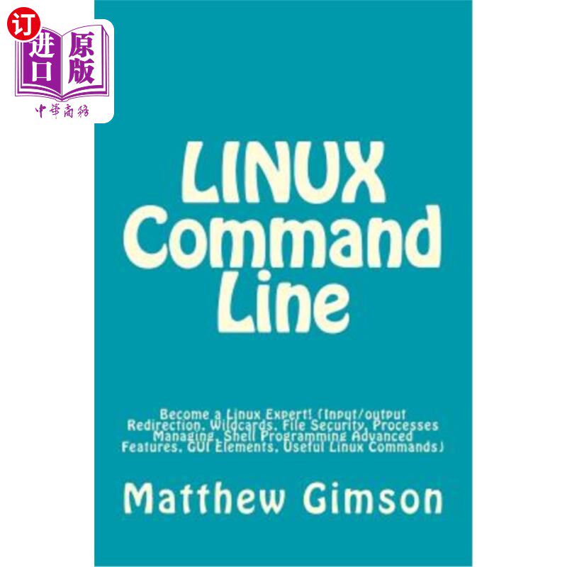 海外直订LINUX Command Line: Become a Linux Expert! (Input/output Redirection, Wildcards, LINUX命令行：成