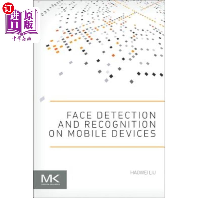 海外直订Face Detection and Recognition on Mobile Devices 移动设备上的人脸检测与识别