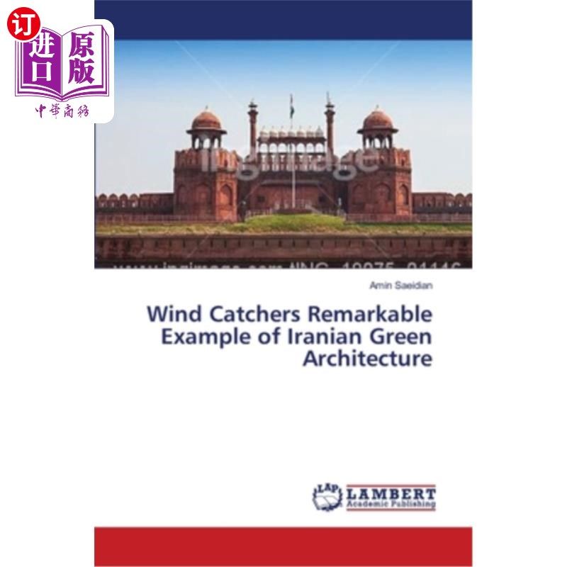 海外直订Wind Catchers Remarkable Example of Iranian Green Architecture 伊朗绿色建筑的杰出典范
