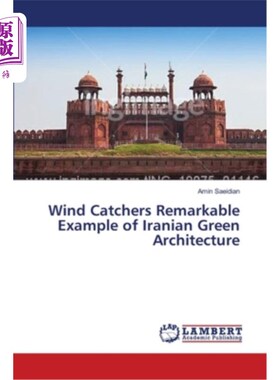 海外直订Wind Catchers Remarkable Example of Iranian Green Architecture 伊朗绿色建筑的杰出典范