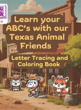 海外直订Learn your ABC's with our Texas Animal Friends: Letter Tracing and Coloring Book 与我们的德克萨斯动物朋友一