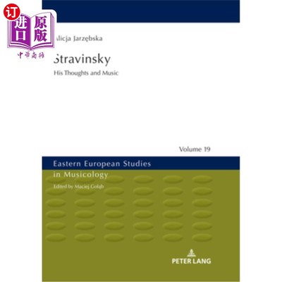 海外直订Stravinsky: His Thoughts and Music 斯特拉文斯基:他的思想与音乐