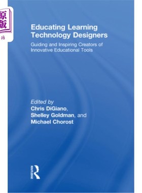 海外直订Educating Learning Technology Designers: Guiding and Inspiring Creators of Innov 教育学习技术设计师:指导和