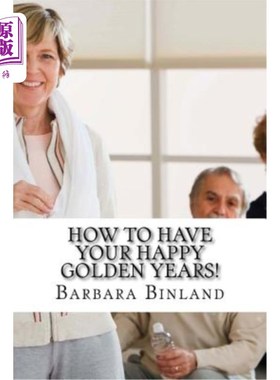 海外直订医药图书How To Have Your Happy Golden Years!: A self-help guide for Golden Oldies.... 如何拥有你幸福的黄金