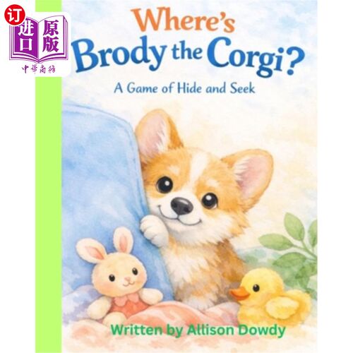 海外直订Where's Brody the Corgi?: A game of hide and seek, 柯基狗布洛迪在哪儿？一个捉迷藏的游戏，