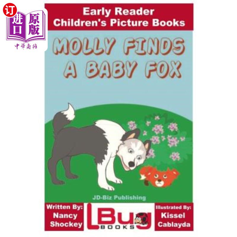 海外直订Molly Finds a Baby Fox - Early Reader - Children's Picture Books 莫莉发现了一只小狐狸&mdash;&mdash;早期读者&mdash;&mdash;儿童绘
