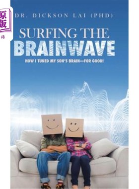 海外直订Surfing the BrainWave: How I Tuned My Son's Brain-for Good! 脑波冲浪:我是如何调理我儿子的大脑的!
