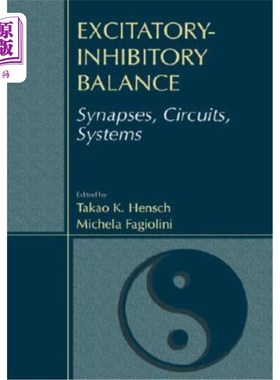海外直订医药图书Excitatory-Inhibitory Balance: Synapses, Circuits, Systems 兴奋-抑制平衡:突触，回路，系统