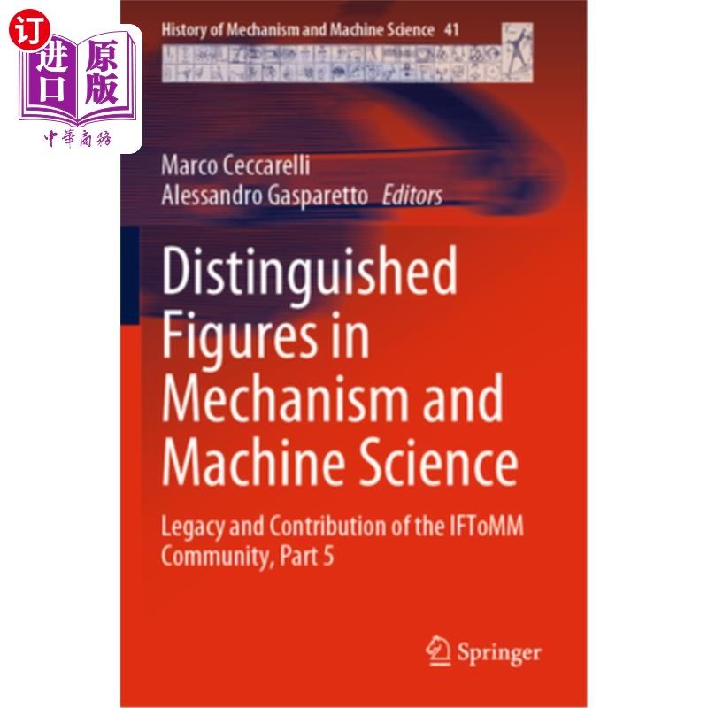 海外直订Distinguished Figures in Mechanism and Machine Science: Legacy and Contribution  Distinguis