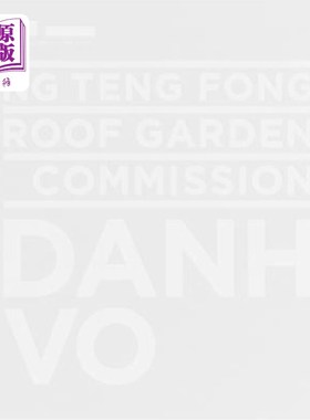 海外直订Ng Teng Fong Roof Garden Commission: Danh Vo 吴庭芳屋顶花园委员会:Danh Vo