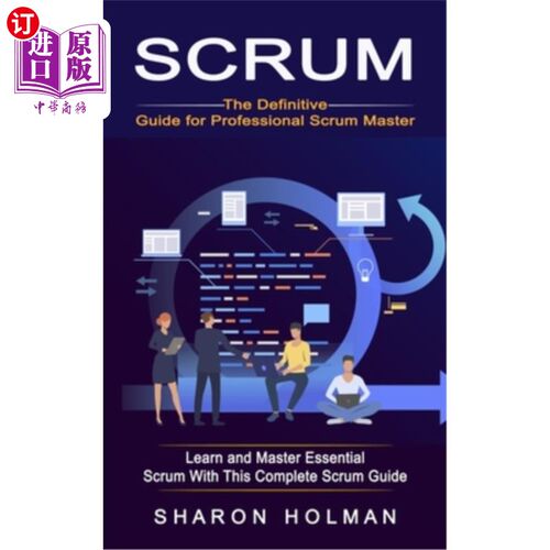 海外直订Scrum: The Definitive Guide for Professional Scrum Master (Learn and Master Esse Scrum:专业Sc