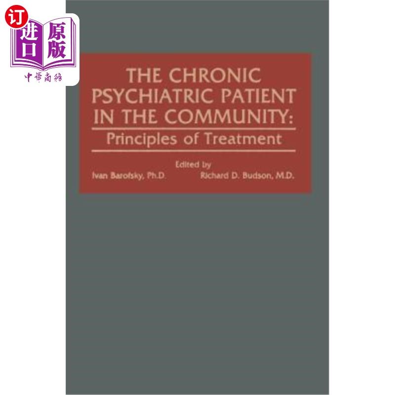 海外直订医药图书The Chronic Psychiatric Patient in the Community: Principles of Treatment 社区中的慢性精神病患者: